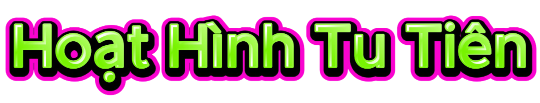 Hoạt Hình Tu TIên